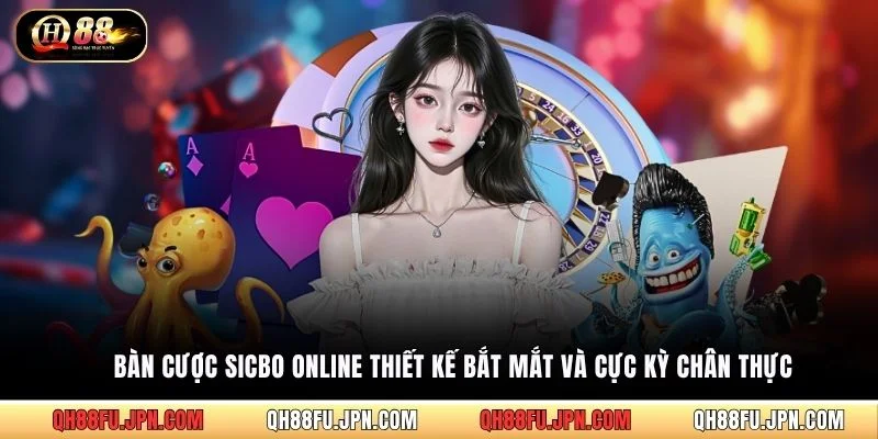 Bàn cược sicbo online thiết kế bắt mắt và cực kỳ chân thực