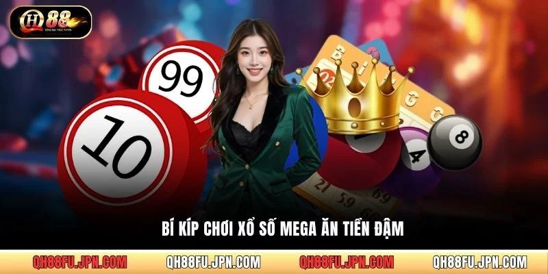 Bí kíp chơi xổ số Mega ăn tiền đậm