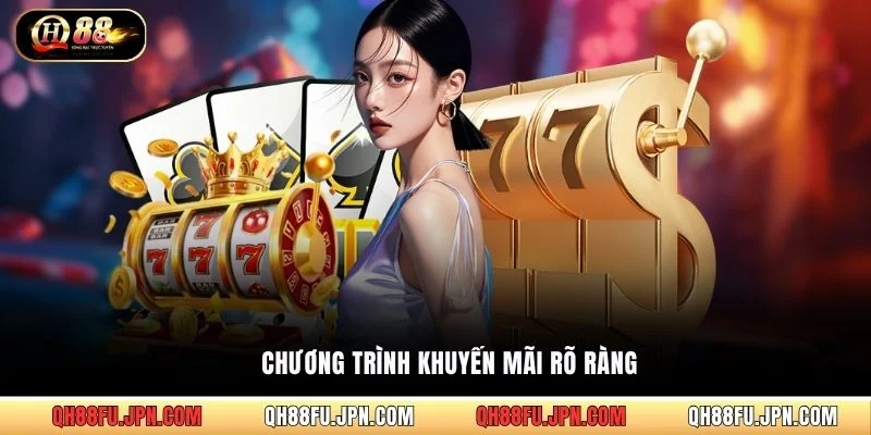 Chương trình khuyến mãi rõ ràng
