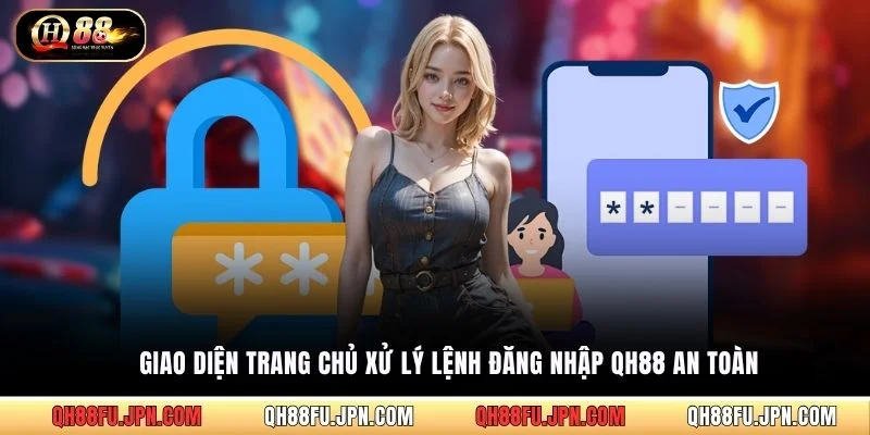 Giao diện trang chủ xử lý lệnh đăng nhập QH88 an toàn