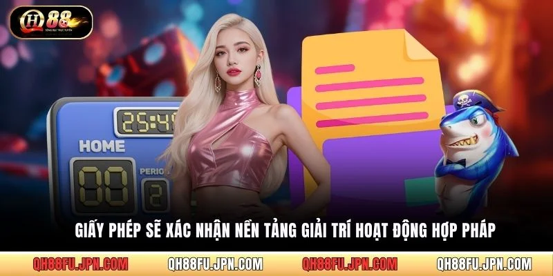Giấy phép sẽ xác nhận nền tảng giải trí hoạt động hợp pháp
