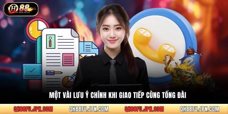 Một vài lưu ý chính khi giao tiếp cùng tổng đài