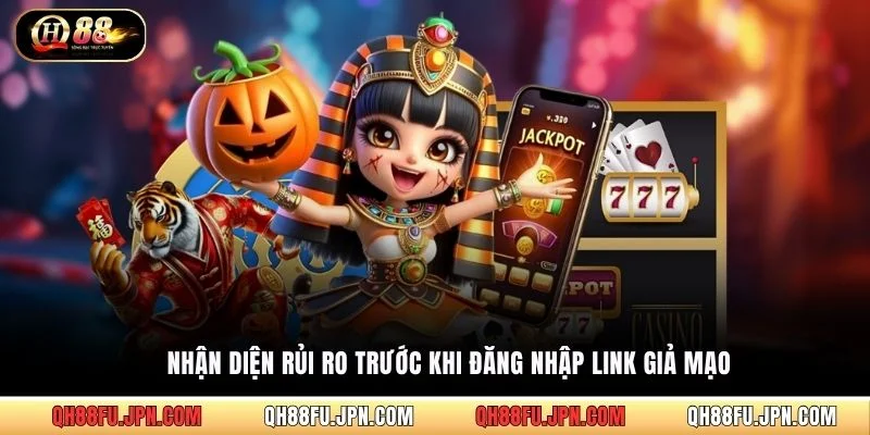 Nhận diện rủi ro trước khi đăng nhập link giả mạo