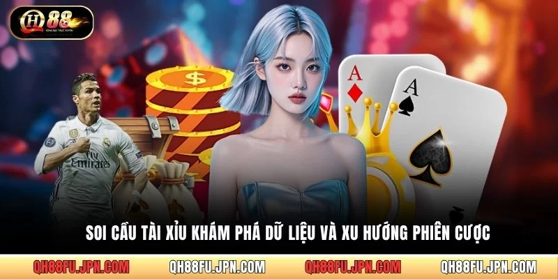 Soi cầu Tài Xỉu khám phá dữ liệu và xu hướng phiên cược